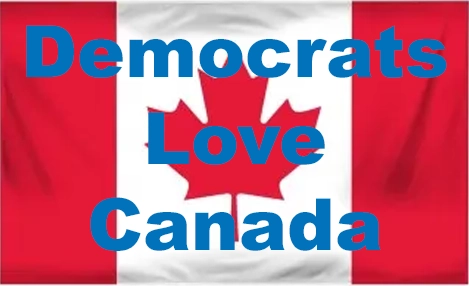 Democrats love Canada and Canadians